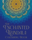 Image for The Enchanted Mandala Colouring Book
