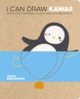 Image for I Can Draw Kawaii : Step-by-Step Techniques, Cute Characters and Effects