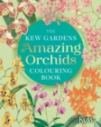 Image for The Kew Gardens Amazing Orchids Colouring Book