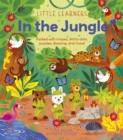 Image for Little Learners: In the Jungle