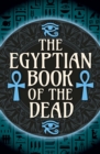 Image for The Egyptian Book of the dead