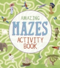 Image for Amazing Mazes Activity Book
