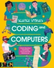Image for Science Stories: Coding and Computers