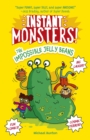Image for Instant Monsters! The Impossible Jelly Beans