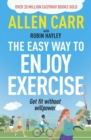 Image for Allen Carr&#39;s Easy Way to Enjoy Exercise