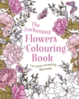Image for The Enchanting Flowers Colouring Book