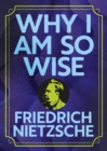 Image for Why I Am So Wise