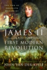 Image for James II and the first modern revolution