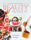 Image for Make Your Own Beauty Products