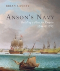 Image for Anson&#39;s Navy: Building a Fleet for Empire 1744-1763