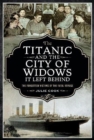 Image for The Titanic and the City of Widows it left Behind