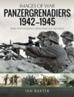 Image for Panzergrenadiers 1942-1945: Rare Photographs from Wartime Archives