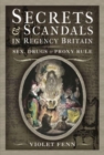 Image for Secrets and Scandals in Regency Britain