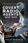 Image for Covert radio agents, 1939-1945
