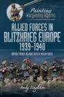 Image for Allied Forces in Blitzkrieg Europe, 1939-1940: British, French, Belgian, Dutch and Polish Forces
