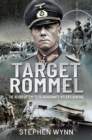 Image for Target Rommel: The Allied Attempts to Assassinate Hitler&#39;s General