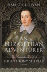 Image for An Elizabethan adventurer