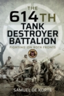 Image for 614th Tank Destroyer Battalion: Fighting on Both Fronts