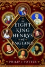 Image for The Eight King Henrys of England