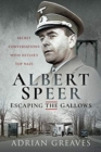 Image for Albert Speer - Escaping the Gallows