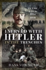 Image for I Served With Hitler in the Trenches