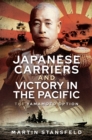 Image for Japanese Carriers and Victory in the Pacific: The Yamamoto Option