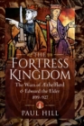 Image for Fortress Kingdom: The Wars of Aethelflaed and Edward the Elder, 899-927