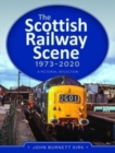 Image for The Scottish Railway Scene 1973-2020