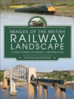 Image for Images of the British Railway Landscape