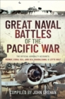 Image for Great Naval Battles of the Pacific War: The Official Admiralty Accounts: Midway, Coral Sea, Java Sea, Guadalcanal and Leyte Gulf