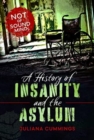 Image for A history of insanity and the asylum