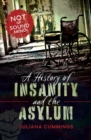 Image for A History of Insanity and the Asylum