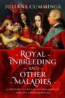 Image for Royal Inbreeding and Other Maladies