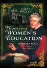 Image for Pioneering Women&#39;s Education: Dorothea Beale, An Unlikely Reformer