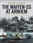 Image for The Waffen-SS at Arnhem
