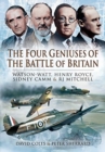 Image for The four geniuses of the Battle of Britain  : Watson-Watt, Henry Royce, Sydney Camm and R.J. Mitchell