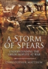 Image for A storm of spears  : understanding the Greek hoplite at war