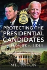 Image for Protecting the Presidential Candidates