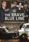 Image for The brave blue line  : 100 years of Metropolitan Police gallantry