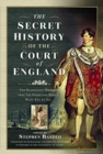 Image for The Secret History of the Court of England