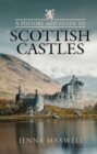 Image for A History and Guide to Scottish Castles