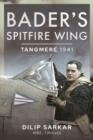 Image for Bader&#39;s Spitfire wing  : Tangmere 1941