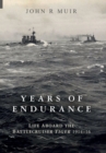 Image for Years of Endurance: Life Aboard the Battlecruiser Tiger 1914-16