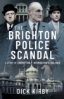 Image for Brighton Police Scandal: A Story of Corruption, Intimidation &amp; Violence