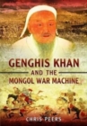 Image for Genghis Khan and the Mongol War Machine