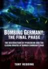 Image for Bombing Germany: The Final Phase