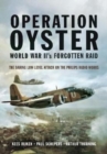 Image for Operation Oyster  : WWII&#39;s forgotten raid