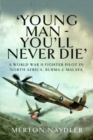 Image for &#39;Young Man - You&#39;ll Never Die&#39;
