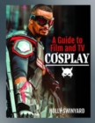Image for A Guide to Film and TV Cosplay