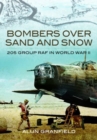 Image for Bombers over sand and snow  : 205 Group RAF in World War II